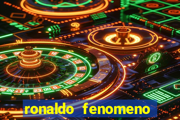 ronaldo fenomeno primeiro time